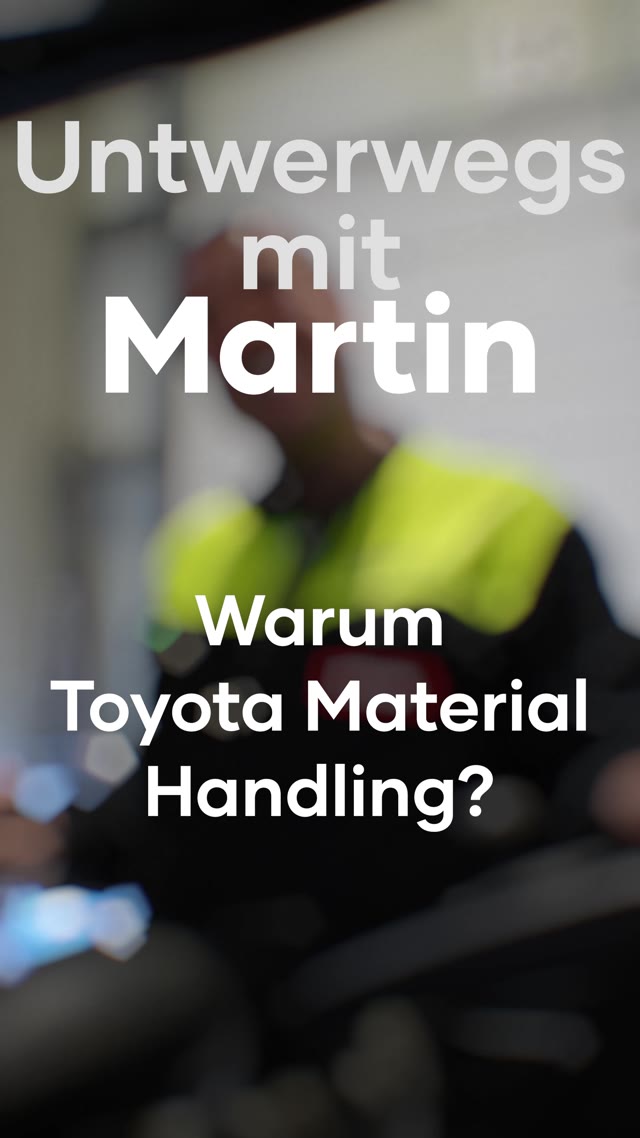 Titelkarte Unterwegs mit Martin: Warum Toyota Material Handling?